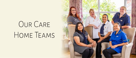 Our care home teams